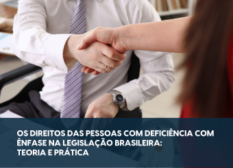 Curso: Os direitos das pessoas com deficiência com ênfase na legislação brasileira: teoria e prática